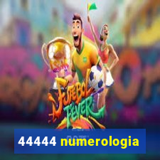 44444 numerologia