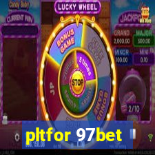 pltfor 97bet