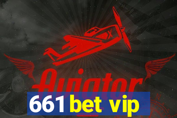 661 bet vip