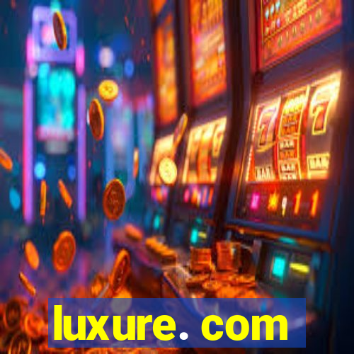 luxure. com