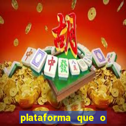 plataforma que o buzeira joga