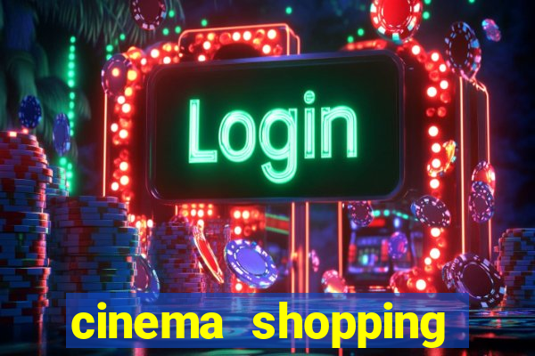 cinema shopping conquista sul