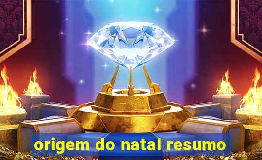 origem do natal resumo