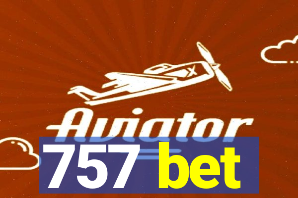 757 bet