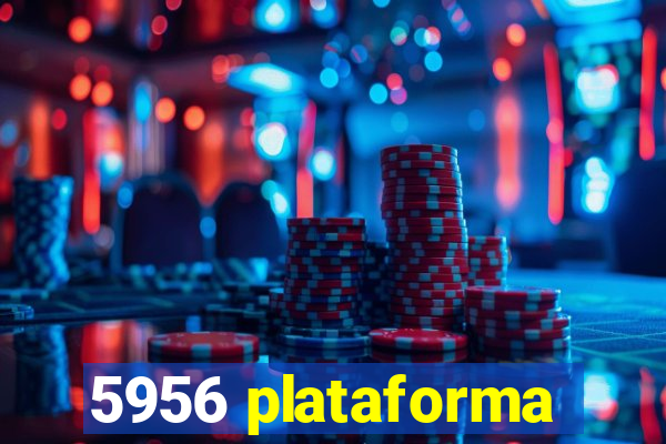 5956 plataforma