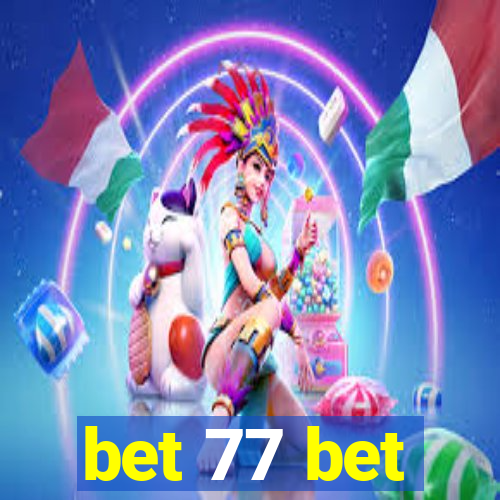 bet 77 bet