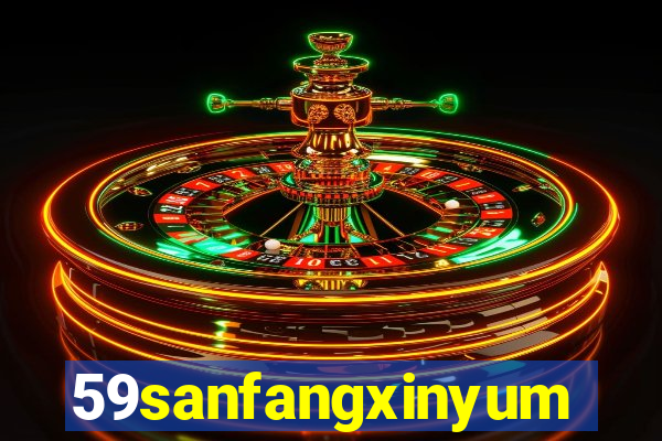 59sanfangxinyuming.com