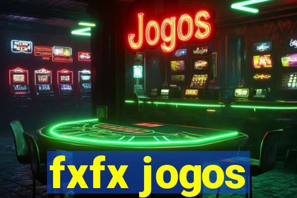 fxfx jogos