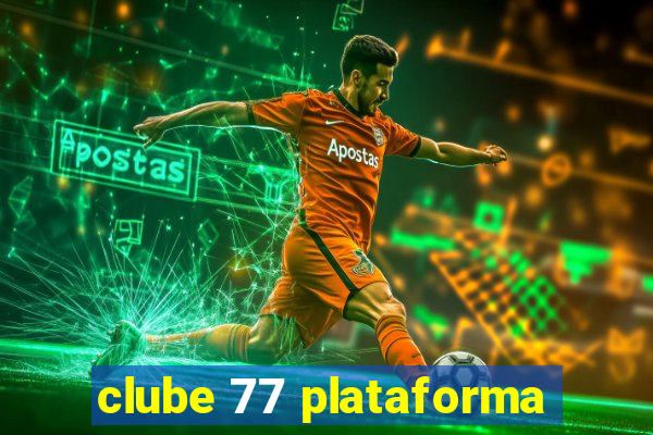 clube 77 plataforma