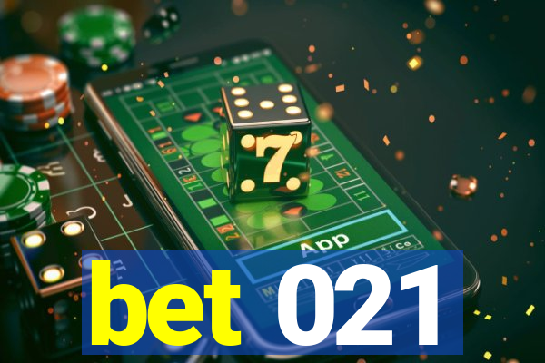 bet 021