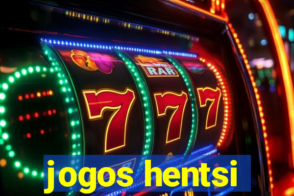 jogos hentsi