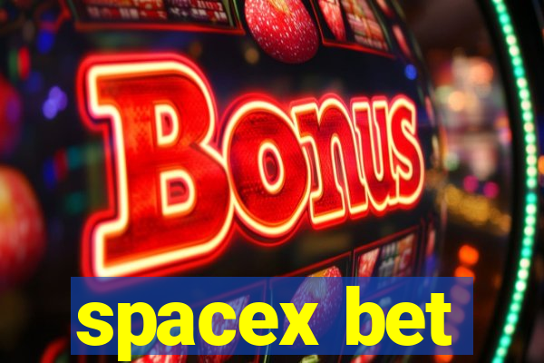 spacex bet