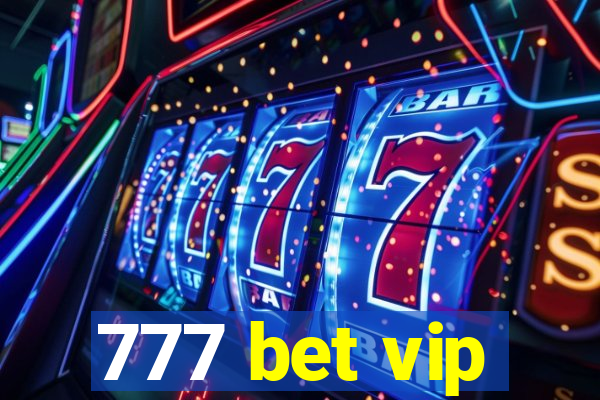 777 bet vip