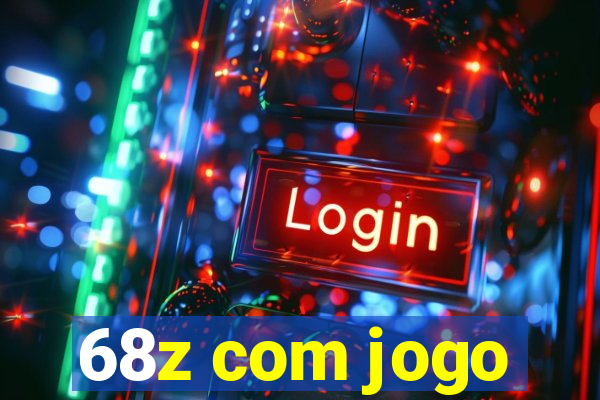 68z com jogo