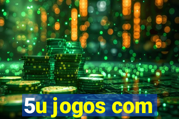 5u jogos com