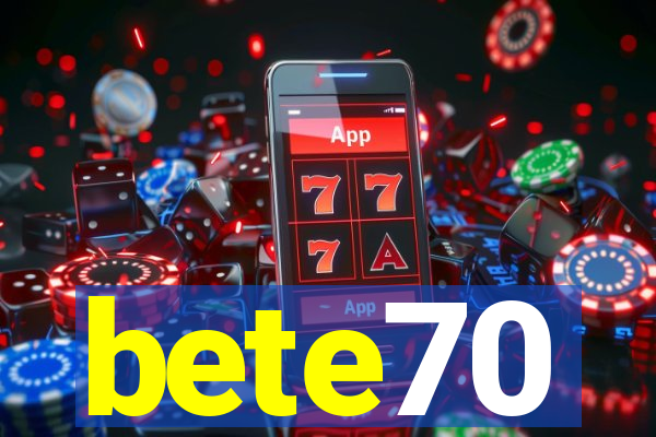 bete70