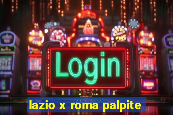 lazio x roma palpite