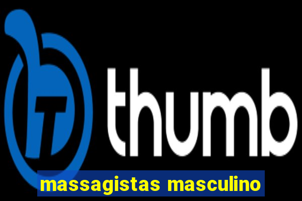 massagistas masculino