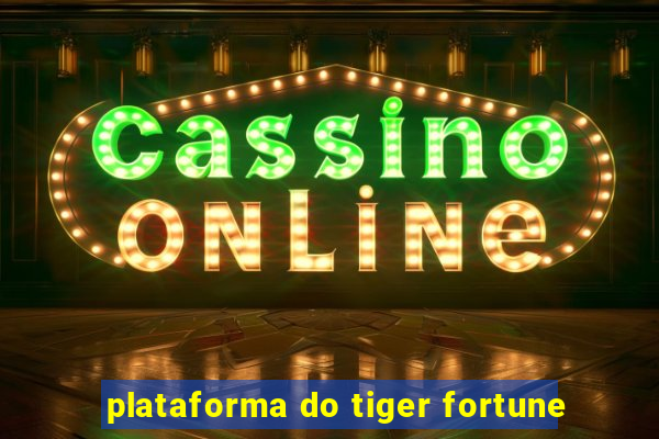 plataforma do tiger fortune