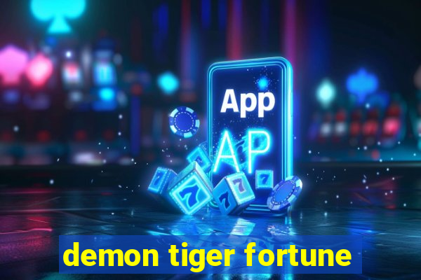 demon tiger fortune