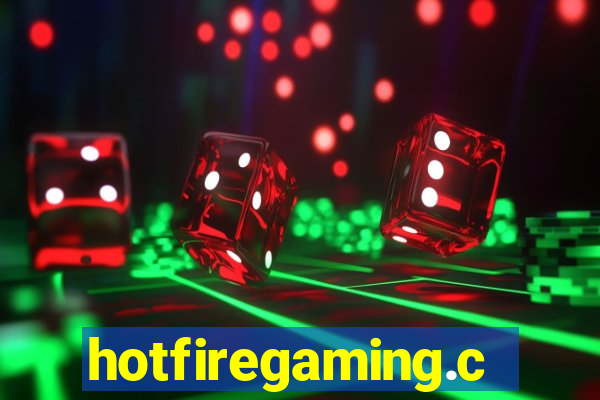 hotfiregaming.com