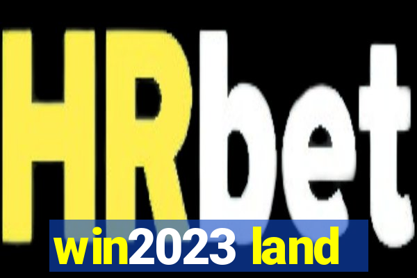 win2023 land