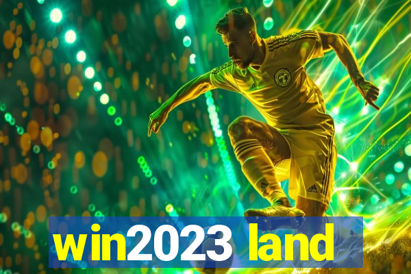 win2023 land