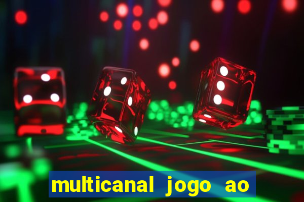 multicanal jogo ao vivo hd