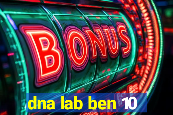 dna lab ben 10