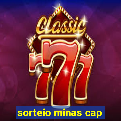 sorteio minas cap