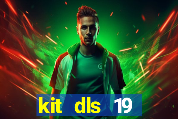 kit dls 19 manchester city