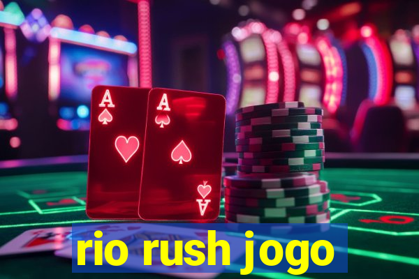 rio rush jogo