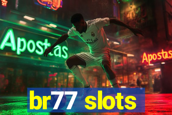 br77 slots