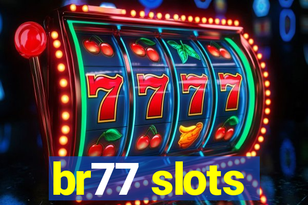 br77 slots