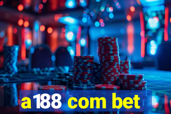 a188 com bet