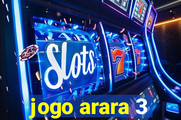 jogo arara 3