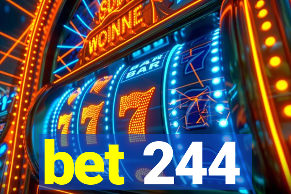 bet 244