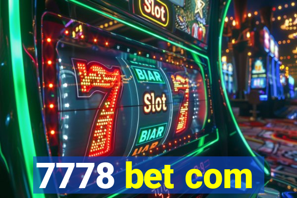 7778 bet com