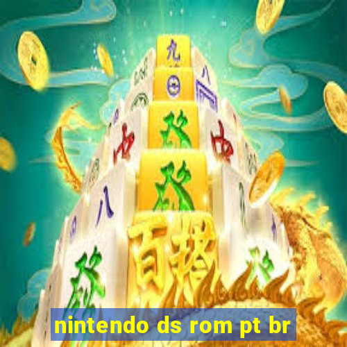 nintendo ds rom pt br