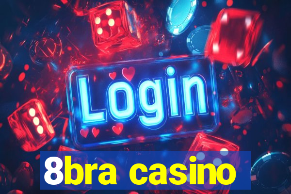 8bra casino