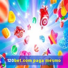 120bet.com paga mesmo