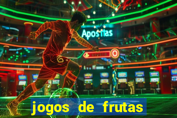 jogos de frutas para ganhar dinheiro