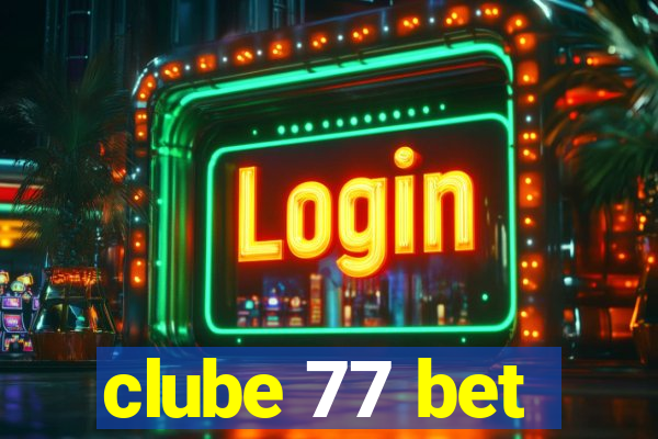 clube 77 bet