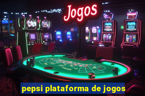 pepsi plataforma de jogos