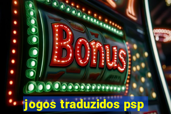 jogos traduzidos psp