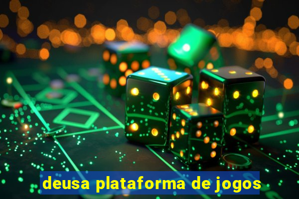 deusa plataforma de jogos