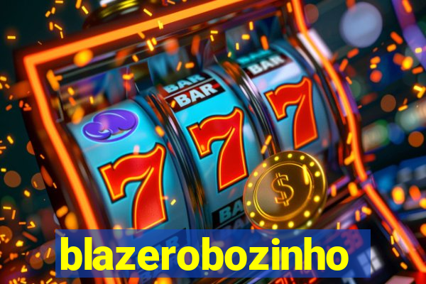 blazerobozinho