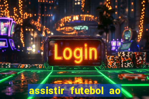 assistir futebol ao vivo futplay