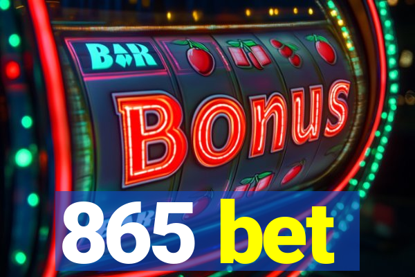 865 bet