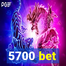 5700 bet